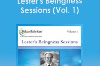 Lester Levenson - Lester's Beingness Sessions (Vol. 1)