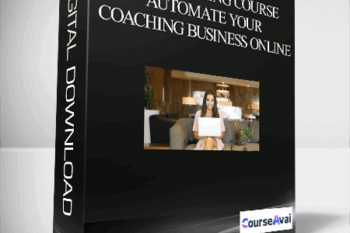 Life Coaching Course: Automate Your Coaching Business Online