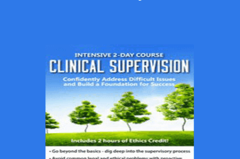 Lois Ehrmann - Intensive 2 Day Course: Clinical Supervision-Confidently Address Difficult Issues and Build a Foundation for Success
