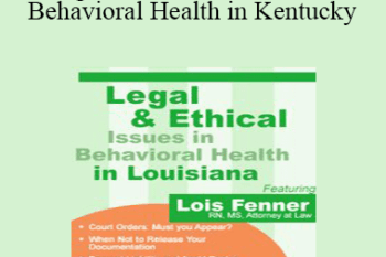 Lois Fenner - Legal and Ethical Issues in Behavioral Health in Kentucky