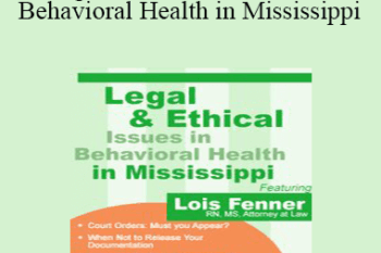 Lois Fenner - Legal and Ethical Issues in Behavioral Health in Mississippi