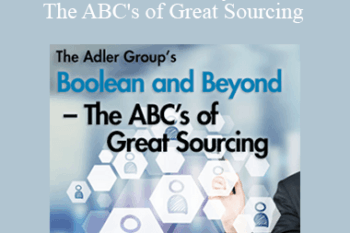 Lou Adler - Boolean and Beyond – The ABC's of Great Sourcing