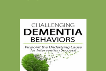 M. Catherine Wollman - Challenging Dementia Behaviors: Pinpoint the Underlying Cause for Intervention Success!