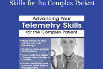 Marcia Gamaly - Advancing Your Telemetry Skills for the Complex Patient