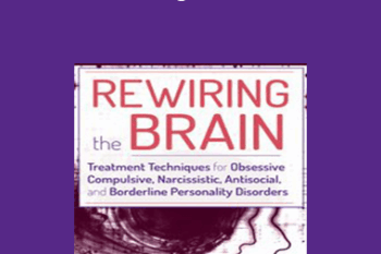 Margaret Wehrenberg - Rewiring the Brain: Treatment Techniques for Obsessive Compulsive