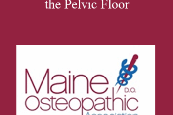 Margo Goodman - Osteopathic Approach to the Pelvic Floor