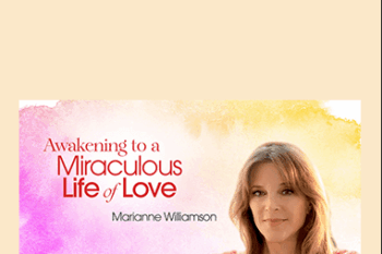 Marianne Williamson - Miraculous Life of Love