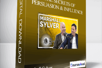 Marshall Sylver - The Secrets of Persuasion & Influence