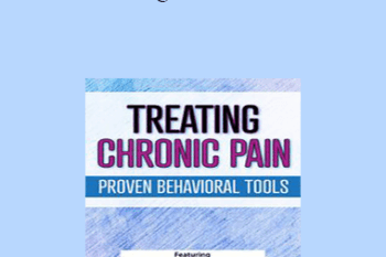 Martha Teater - Treating Chronic Pain: Proven Behavioral Tools