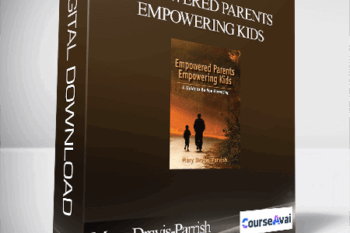 Mary Dravis-Parrish - Empowered Parents Empowering Kids