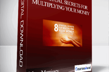 Mary Morrissey - 8 Spiritual Secrets for Multiplying Your Money