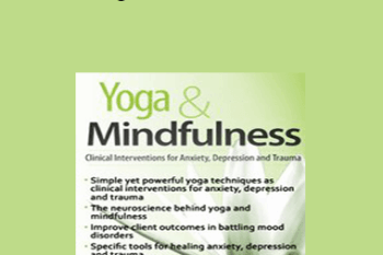 Mary NurrieStearns - Yoga & Mindfulness: Clinical Interventions for Anxiety