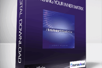 Mastering Your Inner Matrix with Joey Klein