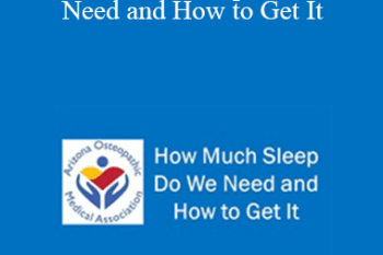 Matthew Troester - How Much Sleep Do We Need and How to Get It
