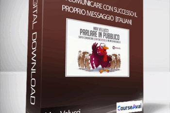 Max Velucci - Saper comunicare con successo il proprio messaggio  [ITALIAN]