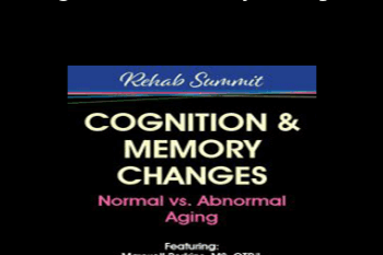 Maxwell Perkins - Cognition & Memory Changes: Normal vs Abnormal Aging