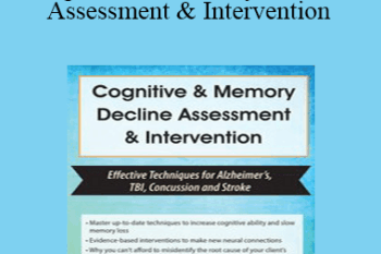 Maxwell Perkins - Cognitive & Memory Decline Assessment & Intervention: Effective Techniques for Alzheimer’s