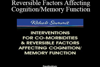 Maxwell Perkins - Interventions for Co-Morbidities & Reversible Factors Affecting Cognition/Memory Function