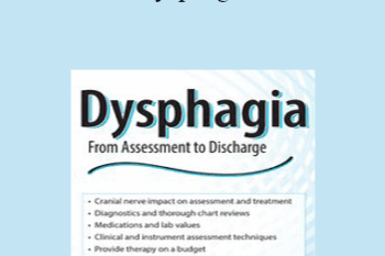 Meghan Schaufele - Dysphagia: From Assessment to Discharge