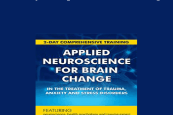 Melanie Greenberg - 2-Day Comprehensive Training: Applied Neuroscience for Brain Change in the Treatment of Trauma