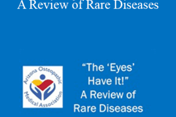 Melinda Burnworth - “The ‘Eyes’ Have It!” A Review of Rare Diseases