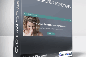Melissa Ringstaff - The Disciplined Homemaker