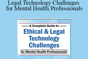 Melissa Westendorf - A Complete Guide to Ethical & Legal Technology Challenges for Mental Health Professionals