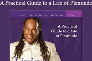 Michael Bernard Beckwith - Living from the Overflow: A Practical Guide to a Life of Plenitude