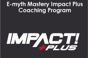 Michael Gerber – E-myth Mastery Impact Plus Coaching Program