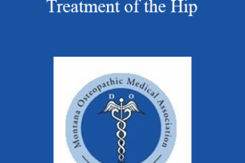 Michael Groover - Evaluation & Treatment of the Hip