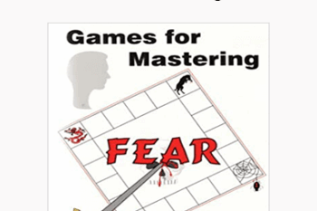 Michael Hall and Bob Bodenhamer - Games for Mastering Fear