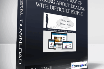 Michael Neill - A Whole New Way of Thinking About Dealing with Difficult People