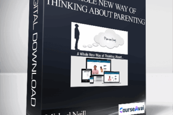 Michael Neill - A Whole New Way of Thinking About Parenting