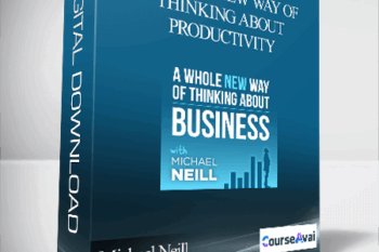 Michael Neill - A Whole New Way of Thinking About Productivity