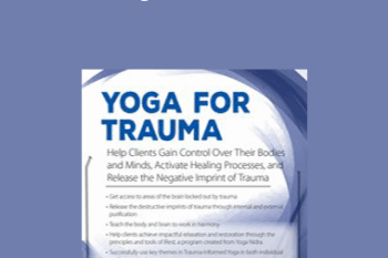 Michele D. Ribeiro - Yoga for Trauma: Innovative Mind-Body Strategies that Help Clients Activate Healing Processes and Release the Negative Imprint of Trauma