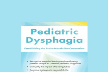 Michelle Dawson - Pediatric Dysphagia: Establishing the Brain-Mouth-Gut Connection