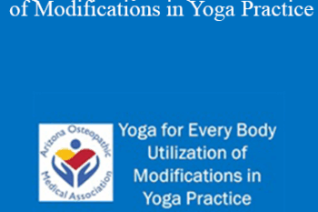 Michelle Mifflin - Yoga for Every Body - Utilization of Modifications in Yoga Practice