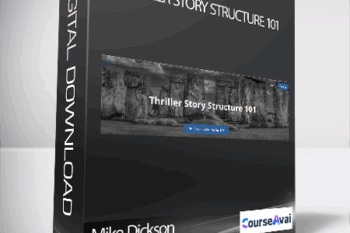 Mike Dickson - Thriller Story Structure 101