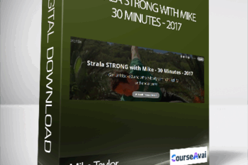 Mike Taylor - Strala STRONG with Mike - 30 Minutes - 2017