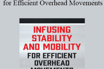 Mitch Hauschildt - Infusing Stability and Mobility for Efficient Overhead Movements