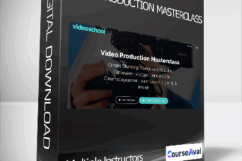 Multiple Instructors - Video Production Masterclass