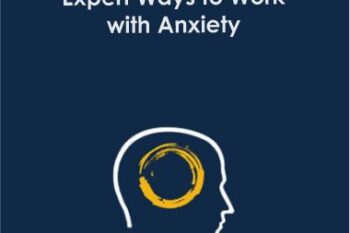 NICABM - Expert Ways to Work with Anxiety