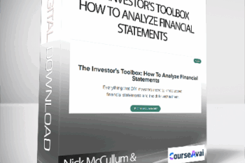 Nick McCullum & Ben Reynolds - The Investor's Toolbox: How To Analyze Financial Statements