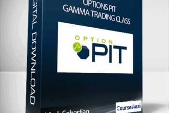 Options Pit – Mark Sebastian – Gamma Trading Class