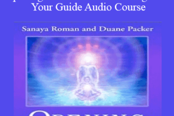 Orin and DaBen - Opening to Channel Connecting with Your Guide Audio Course