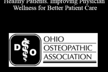 Paige S. Gutheil Henderson - Happy & Healthy Doctor=Happy & Healthy Patients. Improving Physician Wellness for Better Patient Care