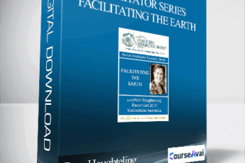 Pam Houghteling - Facilitator Series - Facilitating The Earth