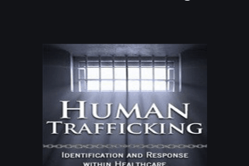 Pamela Tabor - Human Trafficking: Identification and Response Within Healthcare