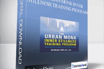 Pedram Shojai – THE URBAN MONK INNER STILLNESS TRAINING PROGRAM