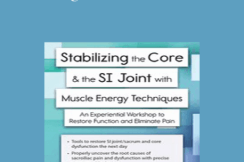 Peggy Lamb - Stabilizing the Core & the SI Joint: A Manual Therapy Approach